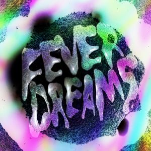 FeverDreams