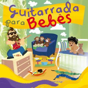 Guitarrada para Bebês