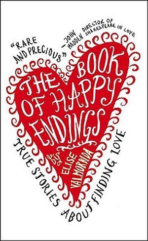 The Book of Happy Endings : True Stories about Finding Love