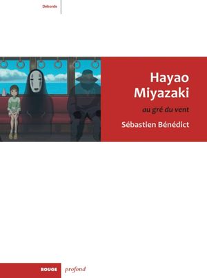 Hayao Miyazaki - Au gré du vent