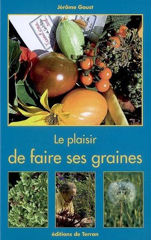 Le plaisir de faire ses graines