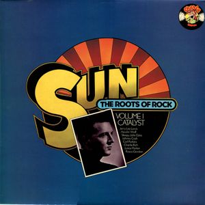 Sun - The Roots of Rock, Volume 1: Catalyst