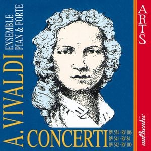 Vivaldi - Concerti - Ensemble Pian & Forte