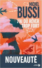 Couverture J'ai dû rêver trop fort Couverture J'ai dû rêver trop fort