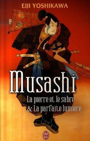 Musashi : La Pierre et le Sabre et La Parfaite Lumière