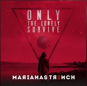 Only the Lonely Survive (Single)
