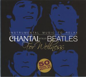 Instrumental Music To Relax - Chantal Plays Beatles For Wellness