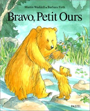 Bravo, Petit Ours