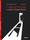 L'abolition, le combat de Robert Badinter