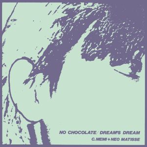 NO CHOCOLATE / DREAM’S DREAM (Single)