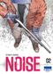 Noise, tome 2