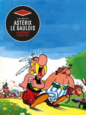 Les Cahiers de la BD Hors Série Tome 2- Astérix le Gaulois, la naissance d'un mythe