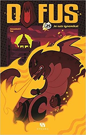 Je suis Ignemikhal - Dofus, Tome 25