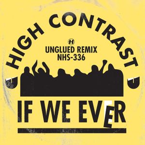 If We Ever (Unglued remix)