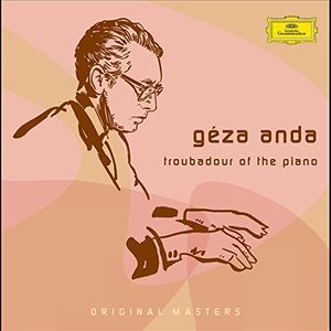 Géza Anda: Troubadour of the Piano