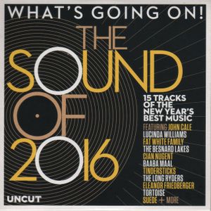Uncut: What's Going On! The Sound of 2016