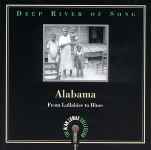 Deep River of Song: Alabama — From Lullabies to Blues