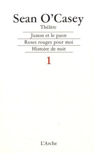 Junon et le paon - Roses rouges pour moi - Histoire de nuit