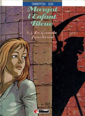 La Grande faucheuse - Margot l'enfant bleue, tome 3