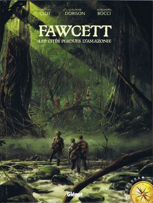 Fawcett : Les Cités perdues d'Amazonie