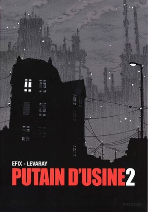 Putain d'usine - Les fantômes du vieux bourg, tome 2