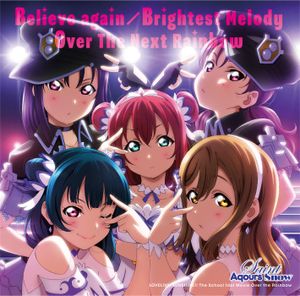 Believe again / Brightest Melody / Over The Next Rainbow (Single)