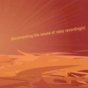 Documenting the Sound of Relay Recording(s)