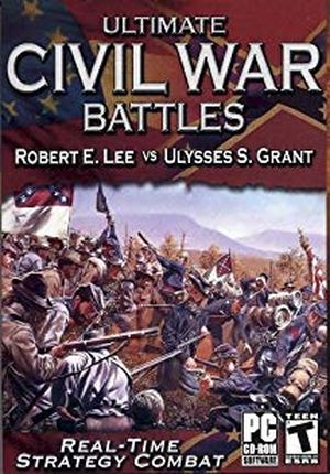 Ultimate Civil War Battles - Robert E. Lee vs. Ulysses S. Grant