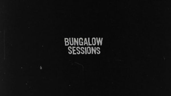 Bungalow sessions