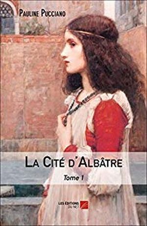 La Cité d'Albâtre, tome 1