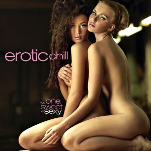 Erotic Chill, Volume 1: Sweet and Sexy