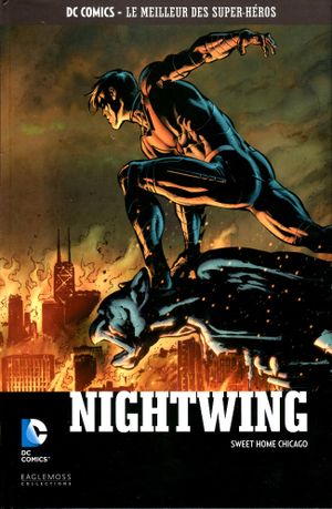 Nightwing : Sweet Home Chicago - DC Comics, Le Meilleur des Super-Héros, tome 92