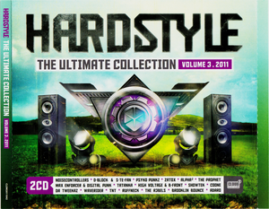 Hardstyle: The Ultimate Collection, Volume 3 . 2011