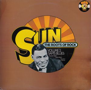 Sun - The Roots of Rock, Volume 2: Sam’s Blues
