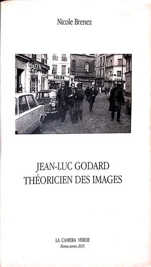 Jean-Luc Godard théoricien des images