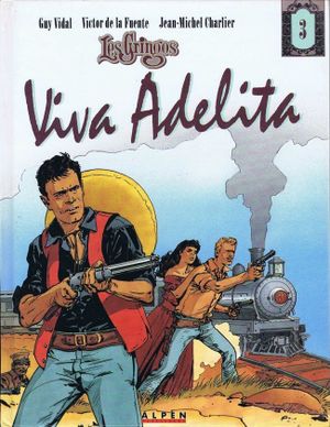 Viva Adelita - Les Gringos, tome 3