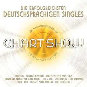 Die ultimative Chart Show: Die erfolgreichsten deutschsprachigen Singles