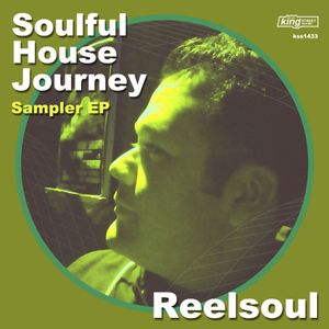 Soulful House Journey: Reelsoul Sampler EP