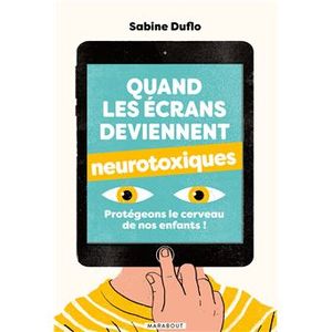 Quand les écrans deviennent neurotoxiques