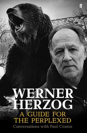 Werner Herzog – A Guide for the Perplexed