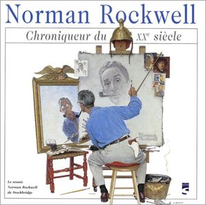 Norman Rockwell, Chroniqueur du XXe siècle