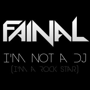 I'm Not a DJ (I'm a Rock Star) (Single)