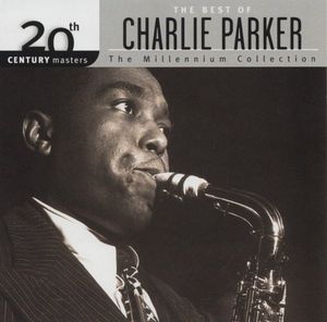 20th Century Masters: The Millennium Collection: The Best of Charlie Parker