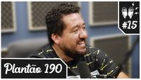 Flow Podcast #15 - PLANTÃO 190
