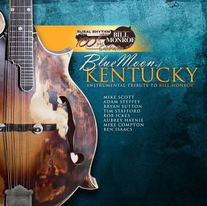 Blue Moon Of Kentucky: Instrumental Tribute To Bill Monroe