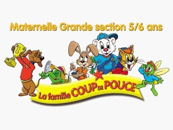 La Famille Coup de pouce : Maternelle Grande Section