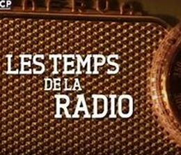 image-https://media.senscritique.com/media/000018421562/0/les_temps_de_la_radio.jpg