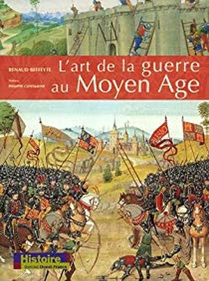 L'Art de la guerre au Moyen Âge