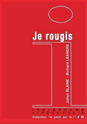 Julien Blaine & Richard Léandre: Je rougis