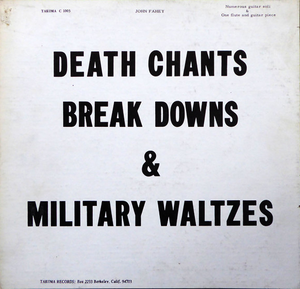 Death Chants, Breakdowns and Military Waltzes